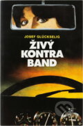 Kniha: Živý kontraband (Josef Glückselig). , 1985 Kniha: Živý kontraband (Josef Glückselig). , 1985
