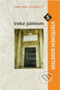 Kniha: Velké jubileum s Vojtěchem Kodetem (Vojtěch Kodet). Karmelitánské nakladatelství, 2000 Kniha: Velké jubileum s Vojtěchem Kodetem (Vojtěch Kodet). Karmelitánské nakladatelství, 2000