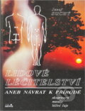 Kniha: Lidové léčitelství, aneb, Návrat k přírodě : akupresura, masáže, léčivé čaje (Josef Suchý). , 1991 Kniha: Lidové léčitelství, aneb, Návrat k přírodě : akupresura, masáže, léčivé čaje (Josef Suchý). , 1991