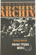Kniha: První týdny míru (Vladimír Nálevka). , 1985 Kniha: První týdny míru (Vladimír Nálevka). , 1985