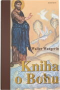 Kniha: Kniha o Bohu (Walter Wangerin). Knižní klub, 2001 Kniha: Kniha o Bohu (Walter Wangerin). Knižní klub, 2001