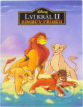 Kniha: Lví král II : Simbův příběh (Egmont ČR). Egmont ČR, 1999 Kniha: Lví král II : Simbův příběh (Egmont ČR). Egmont ČR, 1999