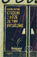 Kniha: Staženi z kůže ze tmy vycházíme (Edgar Dutka). Torst, 2007 Kniha: Staženi z kůže ze tmy vycházíme (Edgar Dutka). Torst, 2007