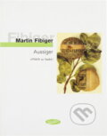 Kniha: Aussiger : (příběh ze Sudet) (Martin Fibiger). , 2004 Kniha: Aussiger : (příběh ze Sudet) (Martin Fibiger). , 2004