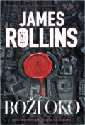 Kniha: Boží oko (James Rollins). BB/art, 2017 Kniha: Boží oko (James Rollins). BB/art, 2017