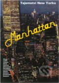 Kniha: Manhattan : Příběhy ze srdce velkoměsta : Tajemství New Yorku (). , 1993 Kniha: Manhattan : Příběhy ze srdce velkoměsta : Tajemství New Yorku (). , 1993