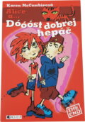Kniha: Dóóóst dobrej hepáč (Karen McCombie). Fragment, 2006 Kniha: Dóóóst dobrej hepáč (Karen McCombie). Fragment, 2006