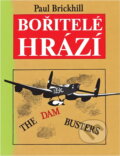 Kniha: Bořitelé hrází = The dam busters (Paul Brickhill). Návrat, 1992 Kniha: Bořitelé hrází = The dam busters (Paul Brickhill). Návrat, 1992