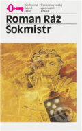 Kniha: Šokmistr (Roman Ráž). Československý spisovatel, 1990 Kniha: Šokmistr (Roman Ráž). Československý spisovatel, 1990