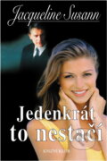 Kniha: Jedenkrát to nestačí (Jacqueline Susann). Knižní klub, 2000 Kniha: Jedenkrát to nestačí (Jacqueline Susann). Knižní klub, 2000