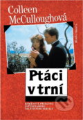 Kniha: Ptáci v trní (Colleen McCullough). , 1993 Kniha: Ptáci v trní (Colleen McCullough). , 1993