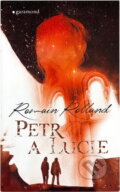 Kniha: Petr a Lucie (Romain Rolland). Garamond, 2018 Kniha: Petr a Lucie (Romain Rolland). Garamond, 2018