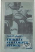 Kniha: 3x strážmistr Studer (Friedrich Glauser). Odeon, 1992 Kniha: 3x strážmistr Studer (Friedrich Glauser). Odeon, 1992