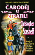 Kniha: Čaroděj se ztratil! (Christopher Stasheff). Polaris, 1996 Kniha: Čaroděj se ztratil! (Christopher Stasheff). Polaris, 1996