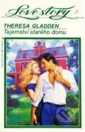 Kniha: Tajemství starého domu (Theresa Gladden). Wist, 1995 Kniha: Tajemství starého domu (Theresa Gladden). Wist, 1995
