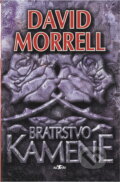 Kniha: Bratrstvo kamene (David Morrell). Alpress, 1997 Kniha: Bratrstvo kamene (David Morrell). Alpress, 1997