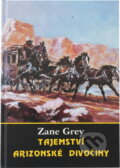 Kniha: Tajemství arizonské divočiny (Zane Grey). , 1993 Kniha: Tajemství arizonské divočiny (Zane Grey). , 1993