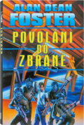 Kniha: Povoláni do zbraně (Alan Dean Foster). , 2000 Kniha: Povoláni do zbraně (Alan Dean Foster). , 2000