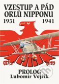 Kniha: Vzestup a pád orlů Nipponu : 1931 - 1941 : Historie japonského letectva (Lubomír Vejřík). Svět křídel, 1994 Kniha: Vzestup a pád orlů Nipponu : 1931 - 1941 : Historie japonského letectva (Lubomír Vejřík). Svět křídel, 1994