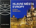 Kniha: Hlavní města Evropy (Evžen Škňouřil). , 1998 Kniha: Hlavní města Evropy (Evžen Škňouřil). , 1998