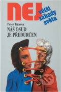 Kniha: Náš osud je předurčen (Peter Krassa). , 1999 Kniha: Náš osud je předurčen (Peter Krassa). , 1999
