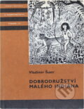 Kniha: Dobrodružství malého Indiána (Vladimír Šustr). , 1983 Kniha: Dobrodružství malého Indiána (Vladimír Šustr). , 1983