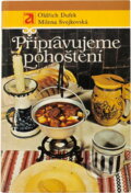 Kniha: Připravujeme pohoštění (Milena Dufková a Oldřich Dufek). , 1990 Kniha: Připravujeme pohoštění (Milena Dufková a Oldřich Dufek). , 1990