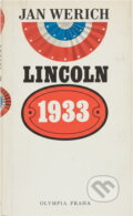 Kniha: Lincoln 1933 (Jan Werich). , 1990 Kniha: Lincoln 1933 (Jan Werich). , 1990