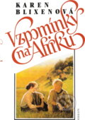 Kniha: Vzpomínky na Afriku (Karen Blixen). Odeon, 1992 Kniha: Vzpomínky na Afriku (Karen Blixen). Odeon, 1992