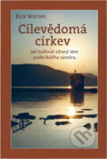 Kniha: Cílevědomá církev (Richard Warren). Návrat domů, 2005 Kniha: Cílevědomá církev (Richard Warren). Návrat domů, 2005