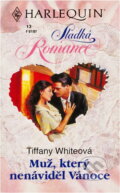 Kniha: Muž, který nenáviděl Vánoce (Tiffany White). Harlequin, 1997 Kniha: Muž, který nenáviděl Vánoce (Tiffany White). Harlequin, 1997