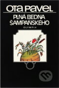 Kniha: Plná bedna šampaňského (Ota Pavel). , 1990 Kniha: Plná bedna šampaňského (Ota Pavel). , 1990