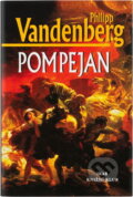 Kniha: Pompejan (Philipp Vandenberg). , 2000 Kniha: Pompejan (Philipp Vandenberg). , 2000