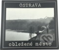 Kniha: Ostrava - obležené město (Viktor Kolář a Jaroslav Žila). , 1995 Kniha: Ostrava - obležené město (Viktor Kolář a Jaroslav Žila). , 1995