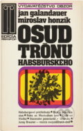 Kniha: Osud trůnu habsburského (Jan Galandauer a Miroslav Honzík). , 1982 Kniha: Osud trůnu habsburského (Jan Galandauer a Miroslav Honzík). , 1982