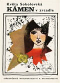 Kniha: Kámen v zrcadle (Květa Sokolovská). , 1985 Kniha: Kámen v zrcadle (Květa Sokolovská). , 1985