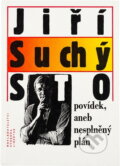 Kniha: Sto povídek, aneb, Nesplněný plán (Jiří Suchý). , 1993 Kniha: Sto povídek, aneb, Nesplněný plán (Jiří Suchý). , 1993