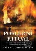 Kniha: Poslední rituál (Yrsa Sigurdardóttir), 2007 Kniha: Poslední rituál (Yrsa Sigurdardóttir), 2007