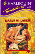 Kniha: Daruj mi lásku (Rita Clay Estrada). Harlequin, 1995 Kniha: Daruj mi lásku (Rita Clay Estrada). Harlequin, 1995