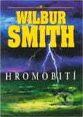 Kniha: Hromobití (Wilbur A. Smith). , 1994 Kniha: Hromobití (Wilbur A. Smith). , 1994