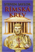 Kniha: Římská krev (Steven Saylor). Baronet, 1998 Kniha: Římská krev (Steven Saylor). Baronet, 1998