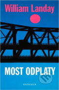 Kniha: Most odplaty (William Landay). Knižní klub, 2005 Kniha: Most odplaty (William Landay). Knižní klub, 2005