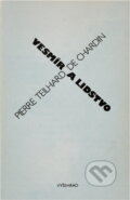 Kniha: Vesmír a lidstvo (Pierre Teilhard de Chardin). Vyšehrad, 1990 Kniha: Vesmír a lidstvo (Pierre Teilhard de Chardin). Vyšehrad, 1990