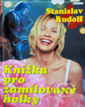 Kniha: Knížka pro zamilované holky (Stanislav Rudolf). Víkend, 1994 Kniha: Knížka pro zamilované holky (Stanislav Rudolf). Víkend, 1994