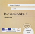 Kniha: Biosémiotika (Anton Markoš). Univerzita Palackého v Olomouci, 2014 Kniha: Biosémiotika (Anton Markoš). Univerzita Palackého v Olomouci, 2014