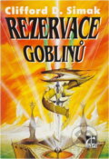Kniha: Rezervace goblinů (Clifford D. Simak). , 1997 Kniha: Rezervace goblinů (Clifford D. Simak). , 1997