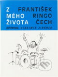 Kniha: Z mého života (František Ringo Čech). , 1991 Kniha: Z mého života (František Ringo Čech). , 1991