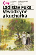 Kniha: Vévodkyně a kuchařka (Ladislav Fuks). Československý spisovatel, 1987 Kniha: Vévodkyně a kuchařka (Ladislav Fuks). Československý spisovatel, 1987