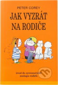 Kniha: Jak vyzrát na rodiče : úvod do systematické zoologie rodičů (Peter Corey). Talpress, 1996 Kniha: Jak vyzrát na rodiče : úvod do systematické zoologie rodičů (Peter Corey). Talpress, 1996