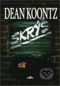 Kniha: Skrýš (Dean R. Koontz). Knižní klub, 1995 Kniha: Skrýš (Dean R. Koontz). Knižní klub, 1995